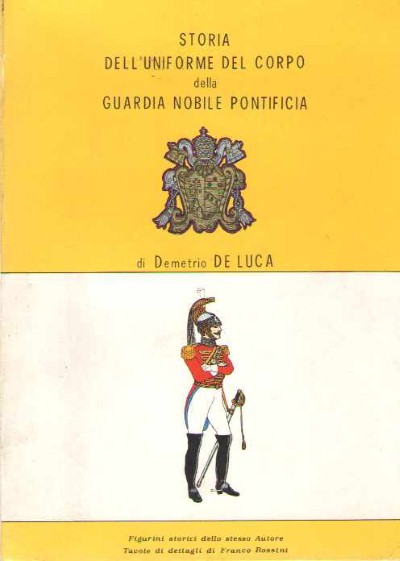 Storia dell’uniforme del corpo della guardia nobile pontificia