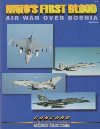 Nato’s first blood. air war over bosnia