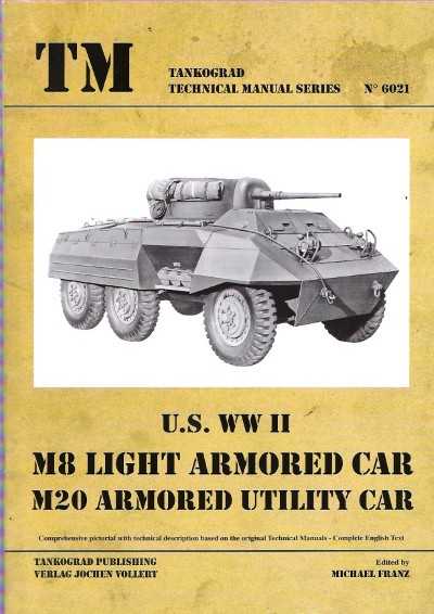 Us ww ii m8 light armored car, m20 armored utility car. tankograd technical manual series n. 6021