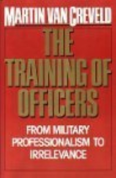 Training of officers: from military professionalism to irrelevance