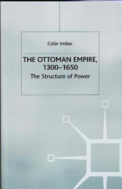 Ottoman empire 1300-1650. the structure of power