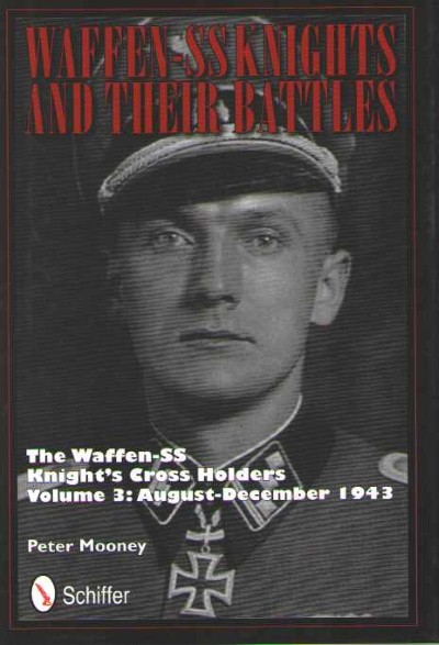 Waffen-ss knights and their battles. volume 3: august-december 1943