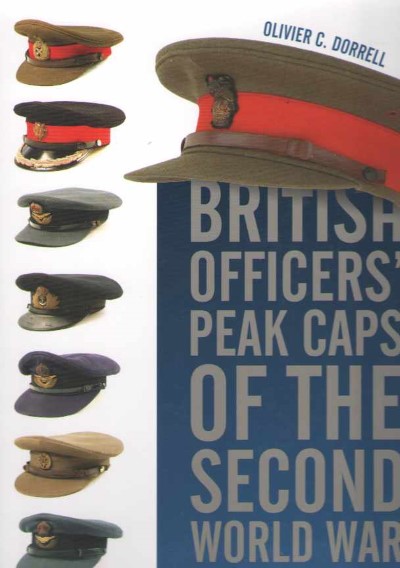 British officers’ peack caps of the second world war