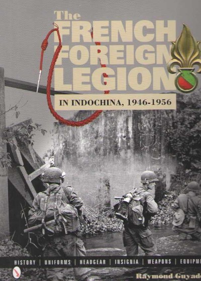 The french foreign legion in indocina, 1946-1956