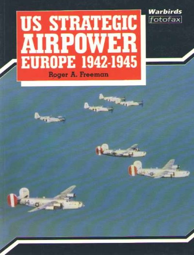 Us strategic airpower. europe 1942-1945