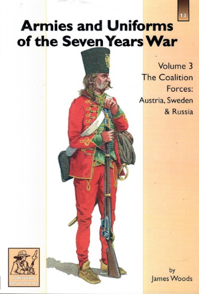 Armies and uniforms of the seven years war volume 3