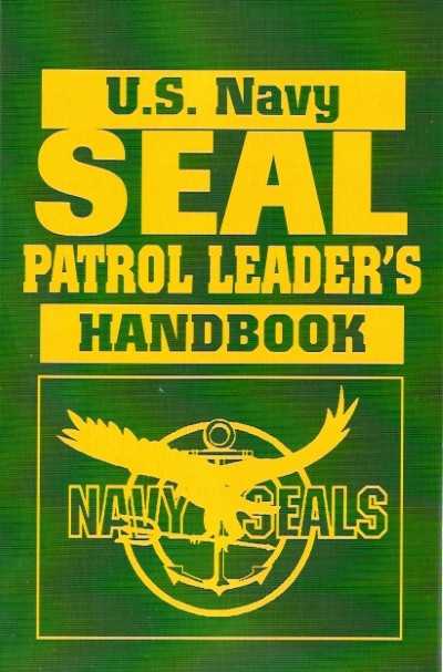 Us navy seal patrol leader’s handbook