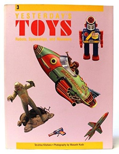 Yesterday’s toys: robots, spaceships, astronauts and monsters