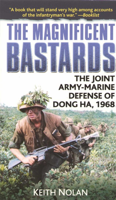 The magnificent bastards. the joint army-marine defense of dong-hoa, 1968