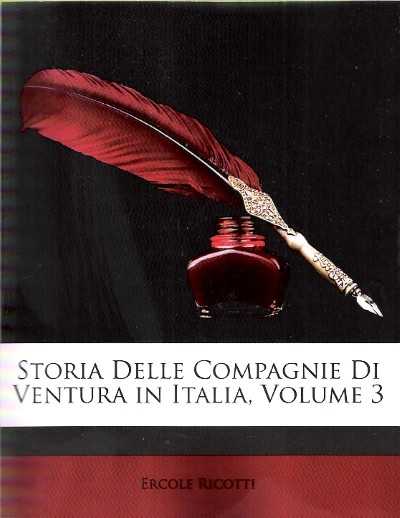 Storia delle compagnie di ventura in italia vol 2-3