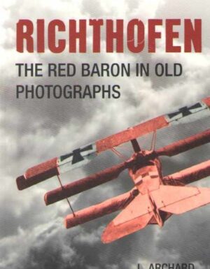 Richthofen. the red baron in old photographs
