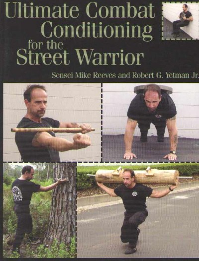 Ultimate combat conditioning for the street warrior
