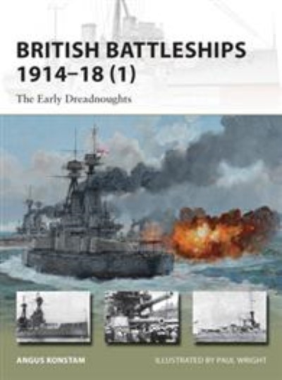 Nv200 british battleships 1914–18 (1). the early dreadnoughts