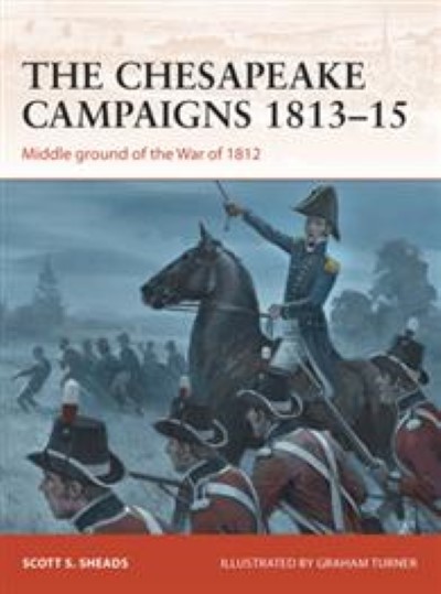 Cam259 the chesapeake campaigns 1813-15