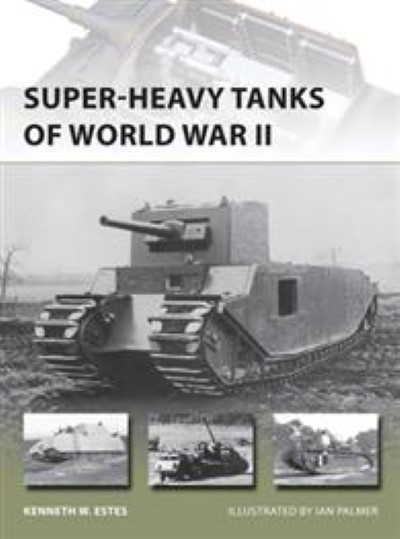 Nv216 super-heavy tanks of world war ii
