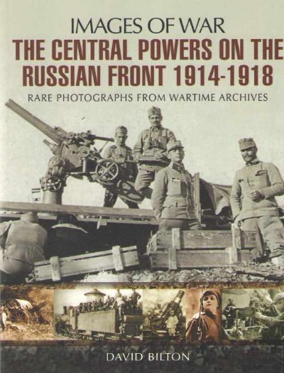 The centrals powers on the russian front 1914-1918
