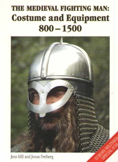 The medieval fighting man: costume and equipment 800-1500