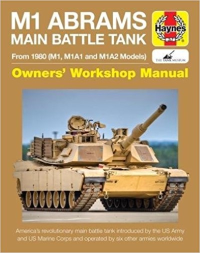 M1 abrams main battle tank manual: from 1980 (m1, m1a1 and m1a2 models)