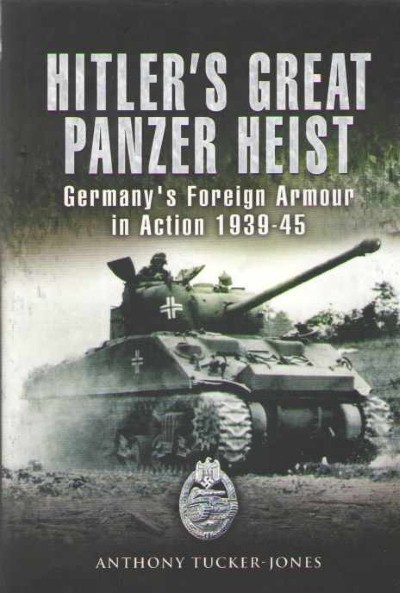Hitler’s great panzer heist