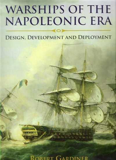 Warship of the napoleonic era. design, development and deployment