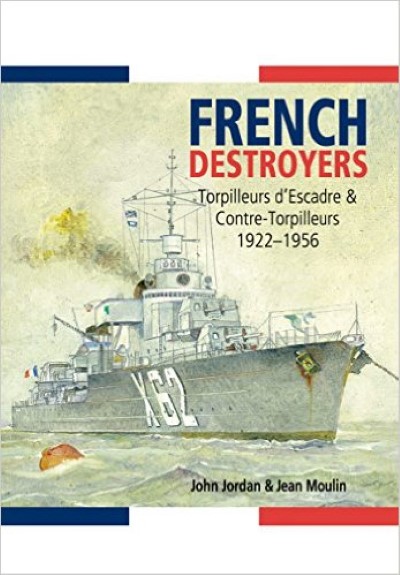 French destroyers. torpilleurs d’escadre & contre-torpilleurs 1922-1956