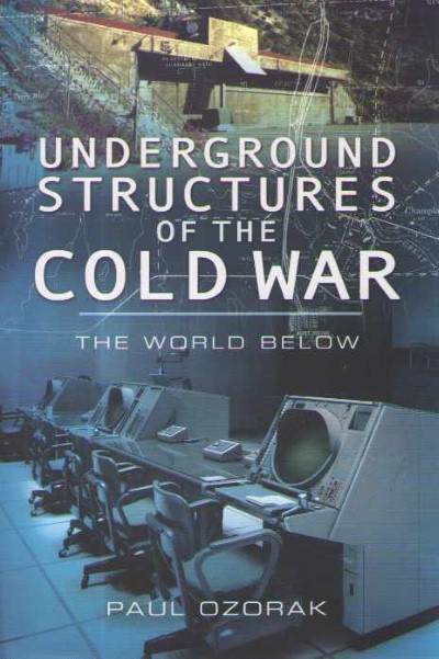 Underground structures of the cold war