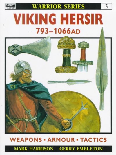 Eli3 viking hersir 793-1066 ad. weapons armour tactics