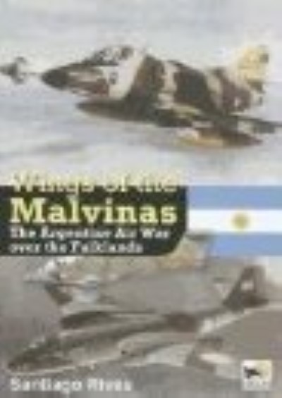 Wings of the malvinas. the argentine air war over the falklands