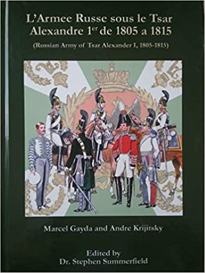 L’armee russe sous le tsar alexandre 1er de 1805 a 1815