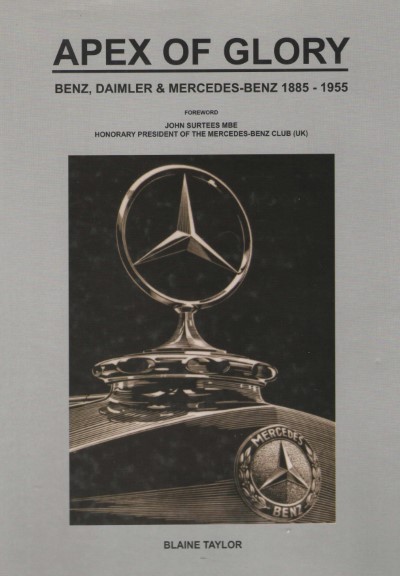 Apex of glory. benz, daimler & mercedes-benz 1885-1955