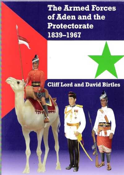 The armed force of aden and the protectorate 1839-1967