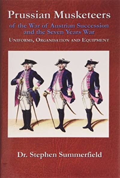 Prussian musketeer regiments of the war of austrian succession and the seven years war