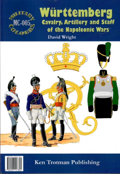 Wurttemberg cavalry, artillery and staff of the napoleonic wars