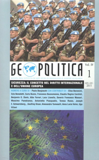 Geopolitica vol. iv 1 gen-giu 2015. sicurezza:il concetto nel diritto internazionale e dell’unione europea