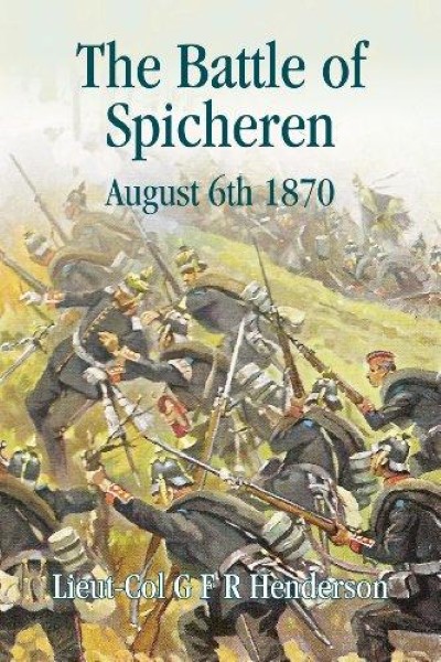 The battle of spicheren, august 6th 1870