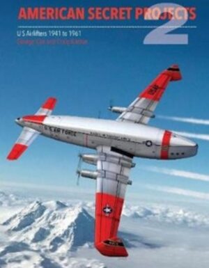 American secret projects. us airlifters 1941-1961