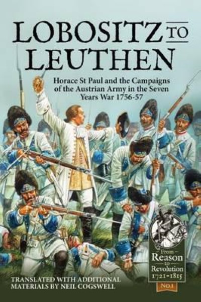 Lobositz to leuthen: horace st paul and the seven years war, 1756-1757