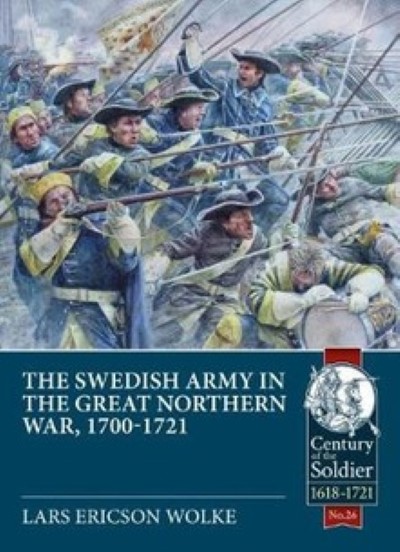 The swedish army in the great northern war 1700-21
