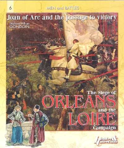 The siege of orleans and the loire campaign