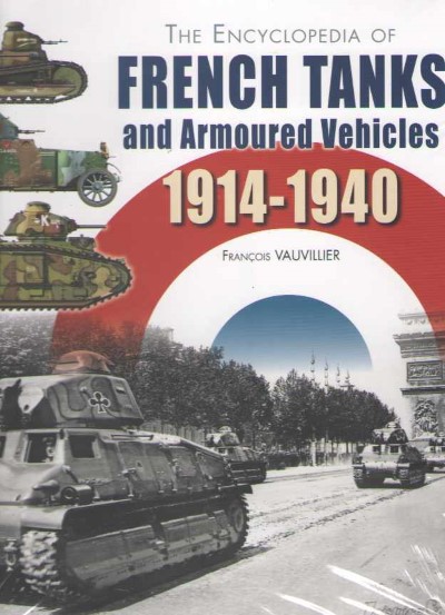 The encyclopedia of french tanks and armoured vehicles
