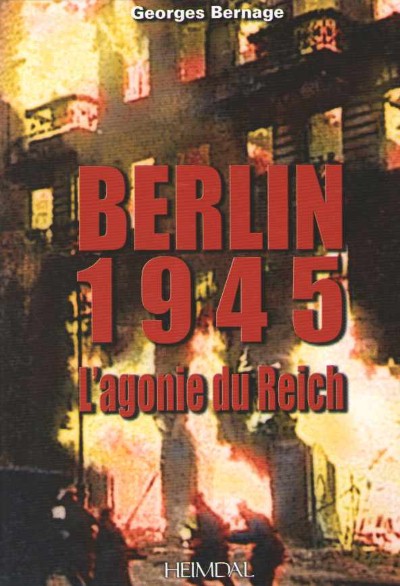 Berlin 1945. l’agonie du reich