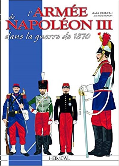 L’armee de napoleon iii dans la guerre de 1870