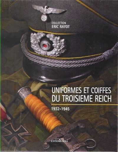 Uniformes et coiffes du troisieme reich 1932-1945