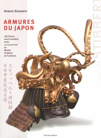Armures du japon. 100 pieces selectionnees du musee stibbert