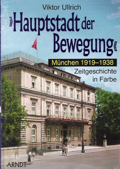 Haupstadt der bewegung. munchen 1919-1938