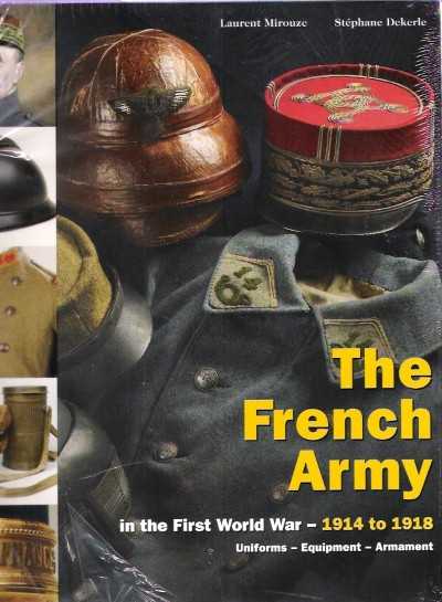 French army in the first world war 1914 to 1918. uniform, equipment, armament
