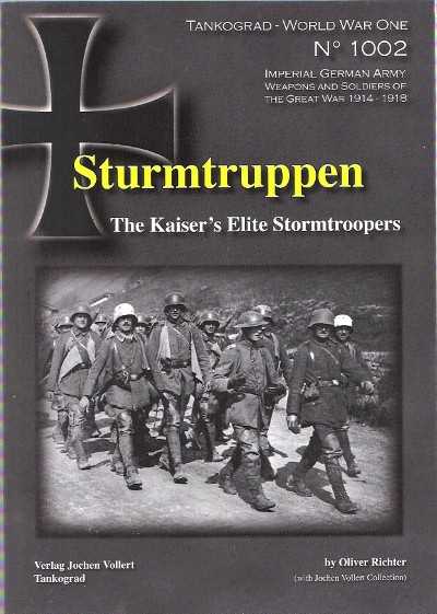 Sturmtruppen. the kaiser’s elite stormtroopers