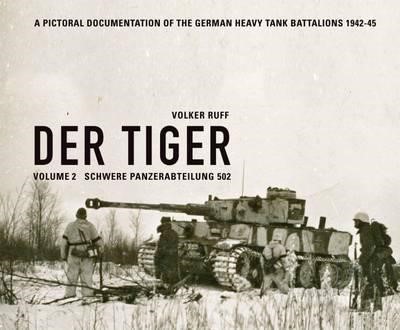 Der tiger: vol. 2 schwere panzerabteilung 502