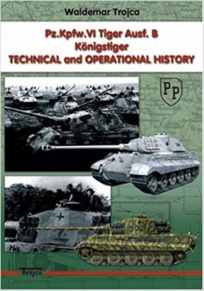 Pz. kpfw. vi tiger ausf. b koenigstiger. technical and operational history