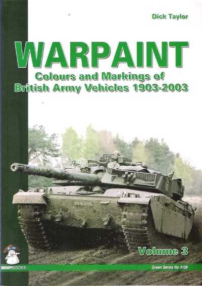 Warpaint vol.3. colour and markings of british army vehicles 1903-2003